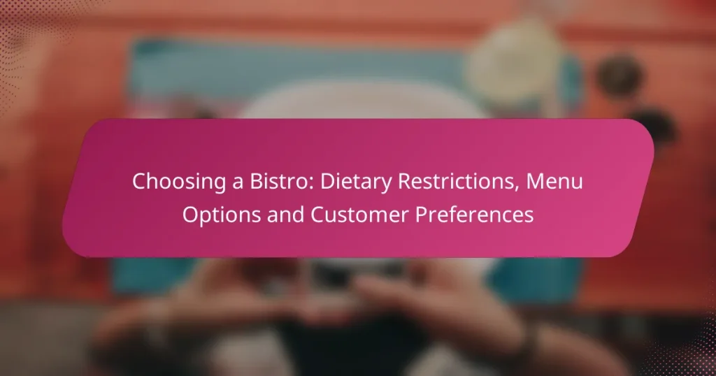 Choosing a Bistro: Dietary Restrictions, Menu Options and Customer Preferences