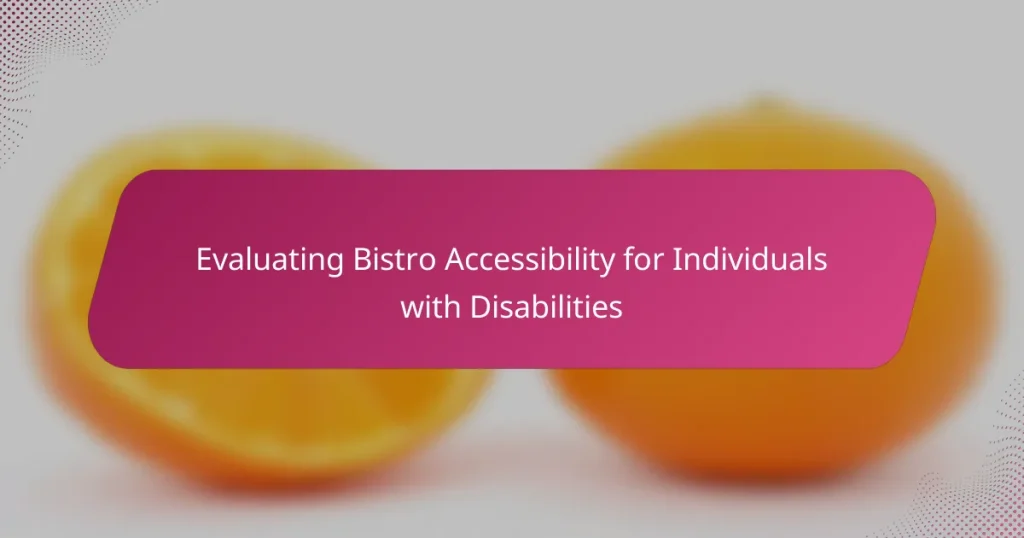 Evaluating Bistro Accessibility for Individuals with Disabilities