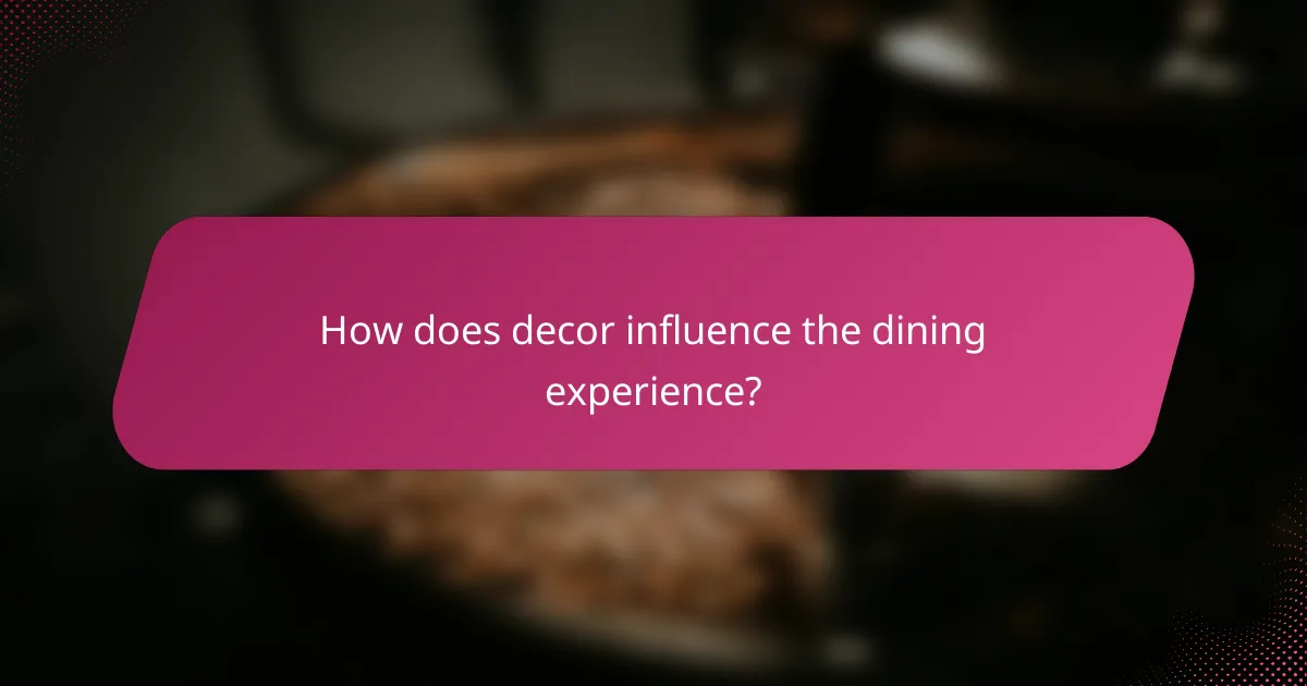 How does decor influence the dining experience?