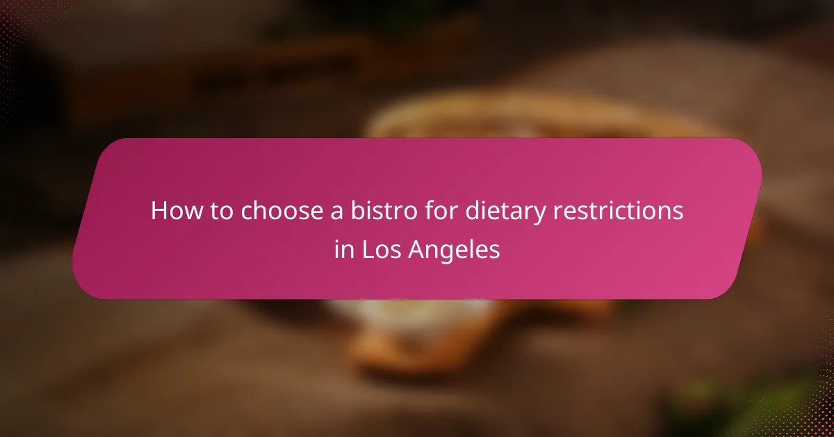 How to choose a bistro for dietary restrictions in Los Angeles
