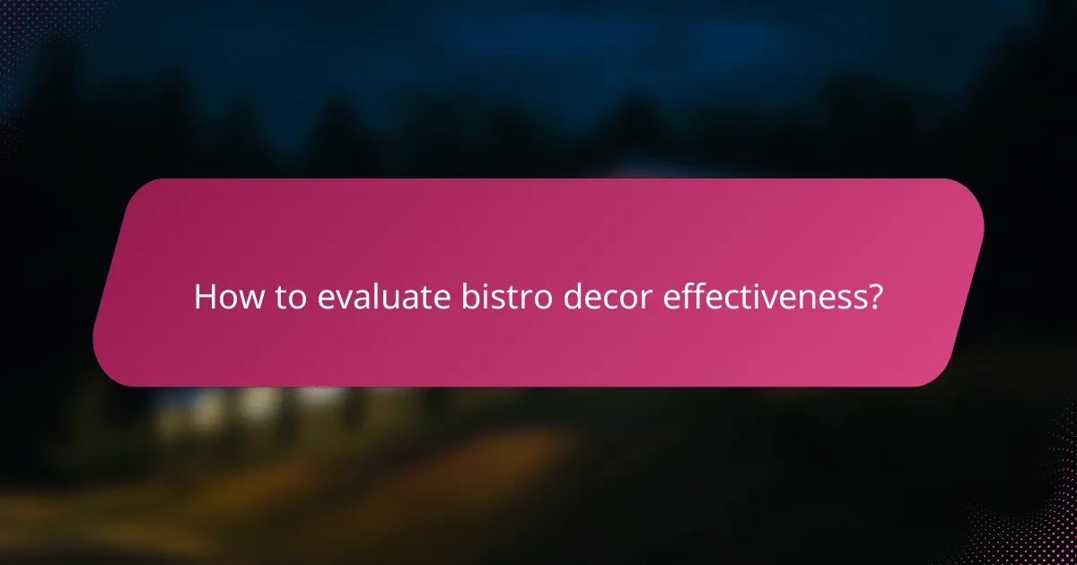 How to evaluate bistro decor effectiveness?
