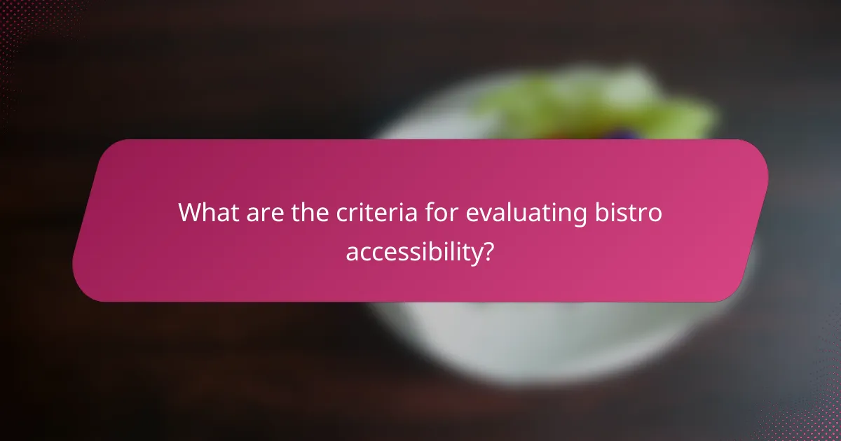 What are the criteria for evaluating bistro accessibility?