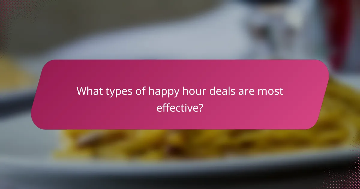 What types of happy hour deals are most effective?
